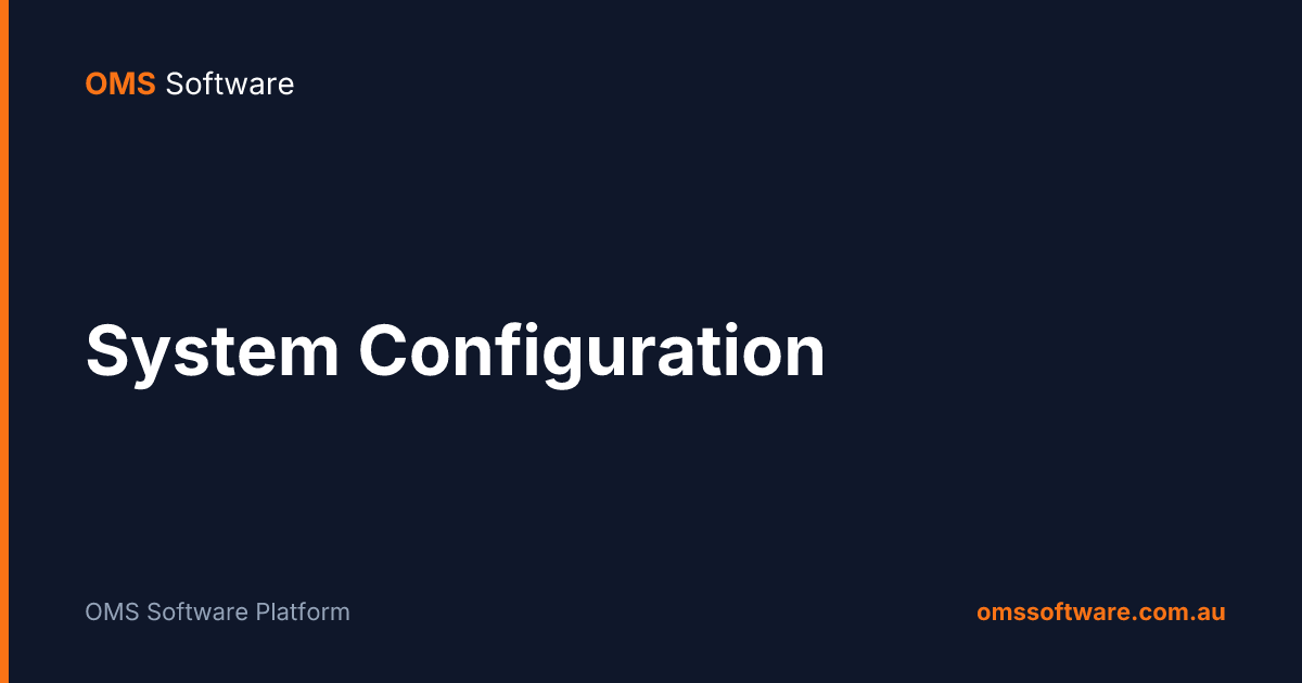 System Configuration | OMS Software Platform